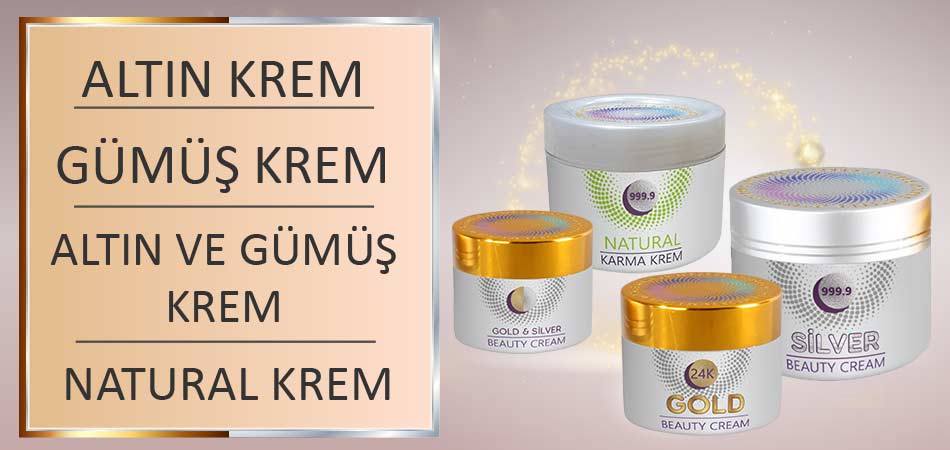Altın Krem ve Gümüş Krem